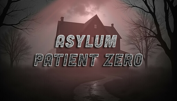 Asylum: Patient Zero