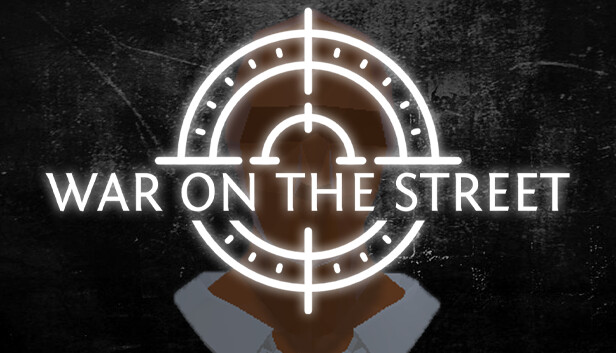 WAR ON THE STREET