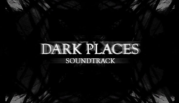 Dark Places: Original Soundtrack
