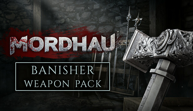 MORDHAU - Banisher Weapon Pack