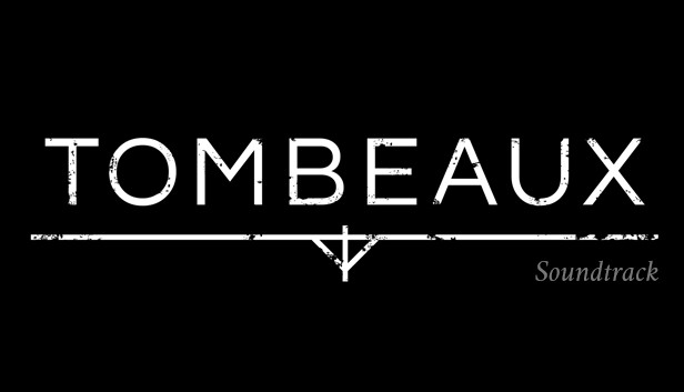 Tombeaux - Soundtrack