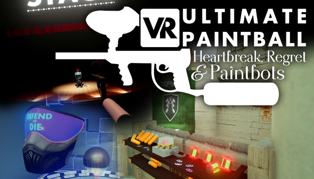 VR Ultimate Paintball: Heartbreak, Regret & Paintbots