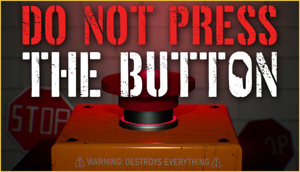 Do Not Press The Button (To Delete The Multiverse)