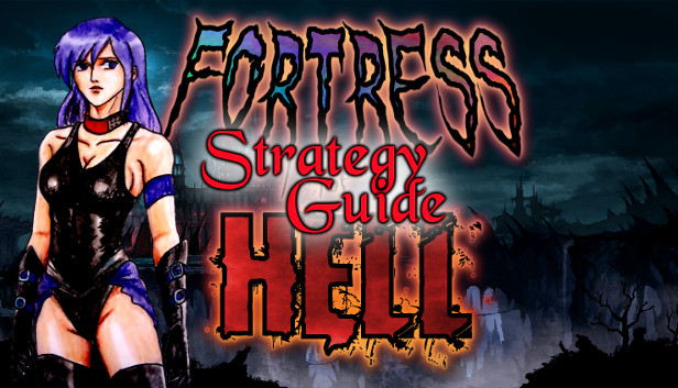 Fortress of Hell - Strategy Guide