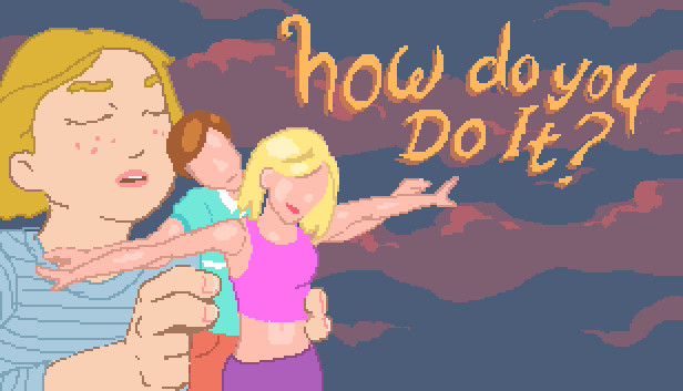 how do you Do It?