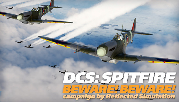 DCS: Spitfire Beware! Beware! Campaign