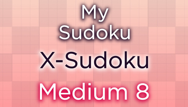 My Sudoku - X-Sudoku Medium 8