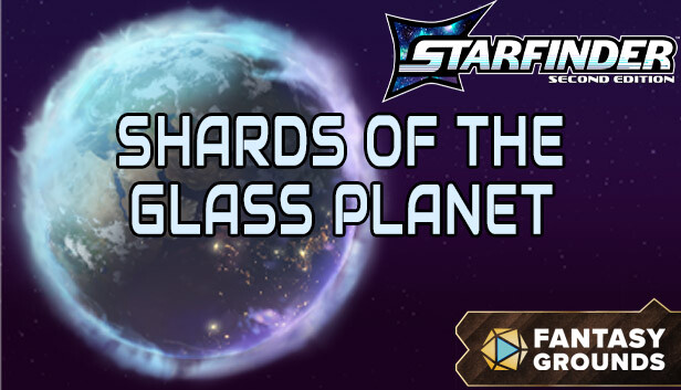 Fantasy Grounds - Starfinder 2 RPG - Starfinder Playtest Society Scenario #1: Shards of the Glass Planet