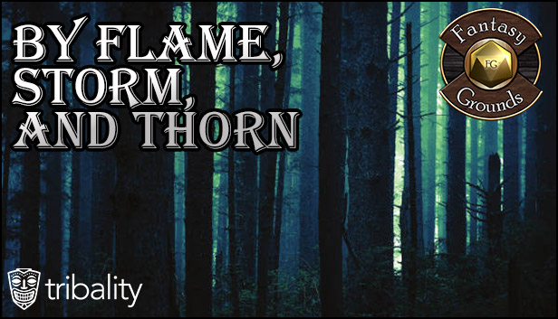 Fantasy Grounds - By Flame, Storm, and Thorn (5E)