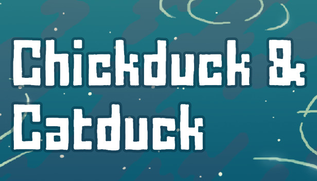 Chickduck & Catduck