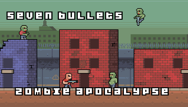 Seven Bullets Zombie Apocalypse