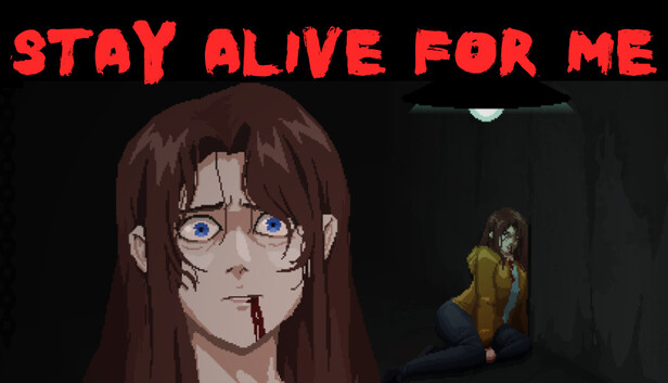 Stay Alive For Me