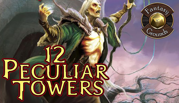 Fantasy Grounds - 12 Peculiar Towers (5E)