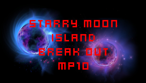 Starry Moon Island Break Out MP10