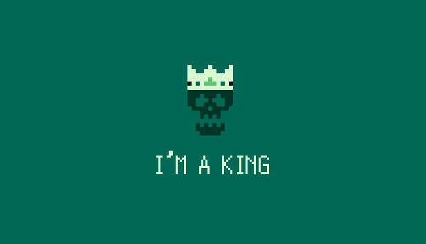 I'm a King