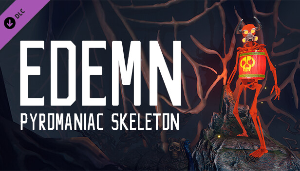 Edemn - Pyromaniac Skeleton