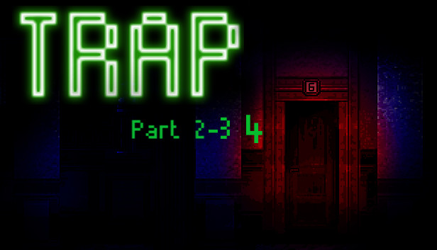 Trap Part 2, 3 and 4