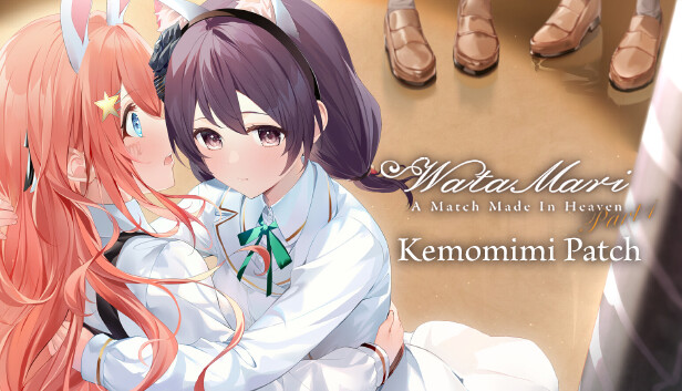 Watamari - A Match Made in Heaven Part1 - Kemomimi Patch