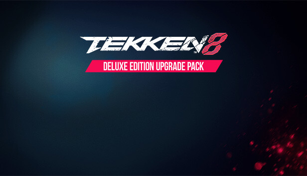 TEKKEN 8 - Deluxe Edition Upgrade Pack