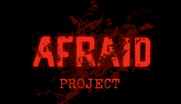 Afraid Project