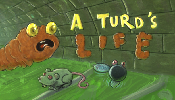 A Turd's Life
