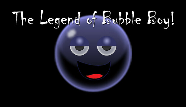 The Legend of Bubble Boy