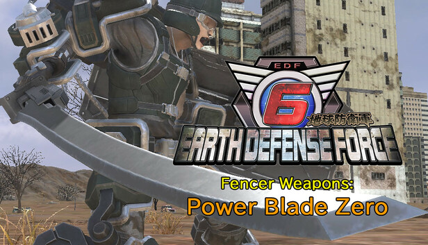EARTH DEFENSE FORCE 6 - Fencer Weapons: Power Blade Zero