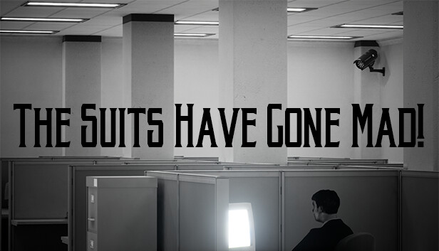 The Suits Have Gone Mad!