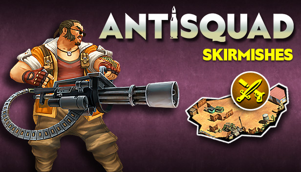 Antisquad - Skirmishes DLC