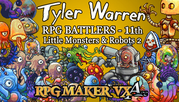 RPG Maker VX Ace - Tyler Warren RPG Battlers - 11th - Little Monsters and Robots 2