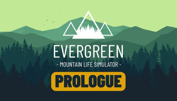 Evergreen - Mountain Life Simulator: PROLOGUE