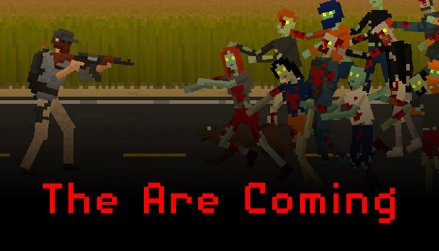 They Are Coming