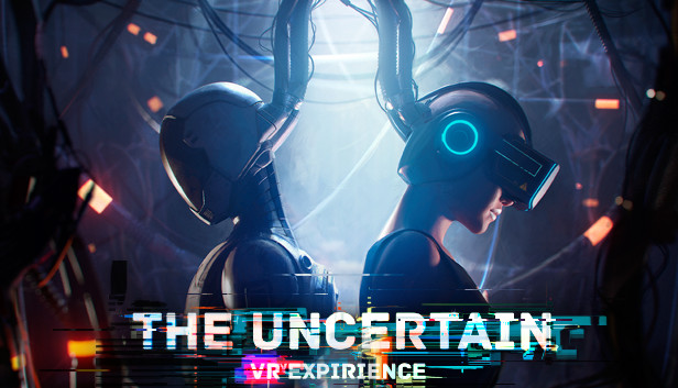The Uncertain: VR Experience
