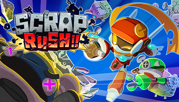 SCRAP RUSH!!