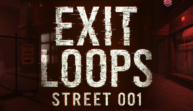 Exit Loops - Street 001
