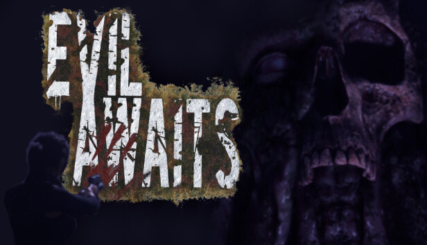 Evil Awaits™