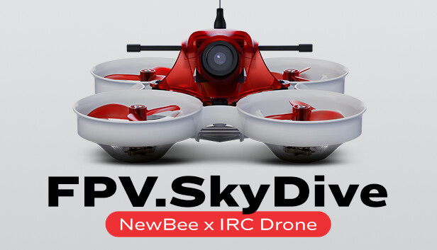 FPV.SkyDive - NewBee x IRC Drone