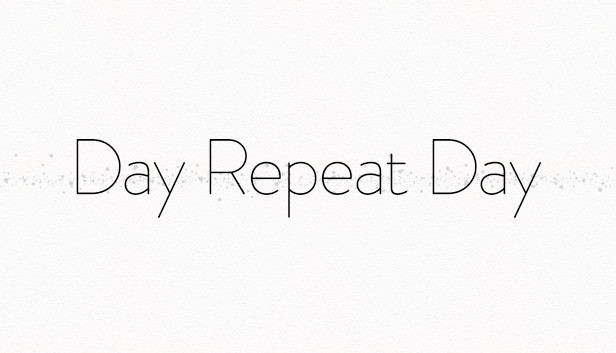 Day Repeat Day