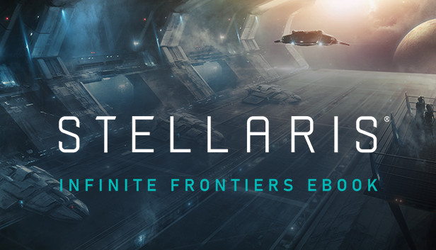 Stellaris: Infinite Frontiers (eBook)