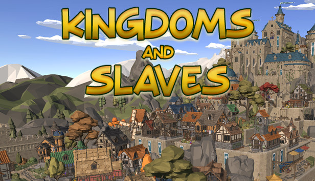 Kingdoms And Slaves