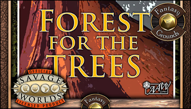 Fantasy Grounds - A04: Forest for the Trees (Savage Worlds)