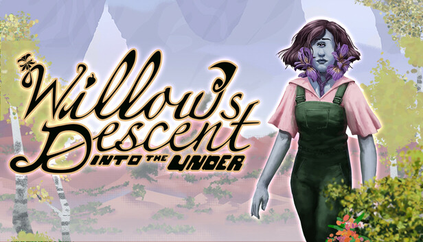 Willow’s Descent: Into The Under