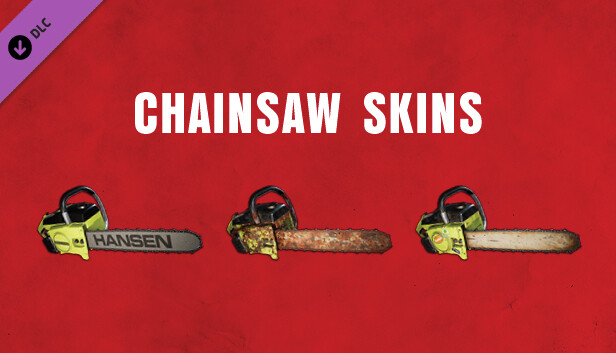 The Texas Chain Saw Massacre - Chainsaw Skin Variants