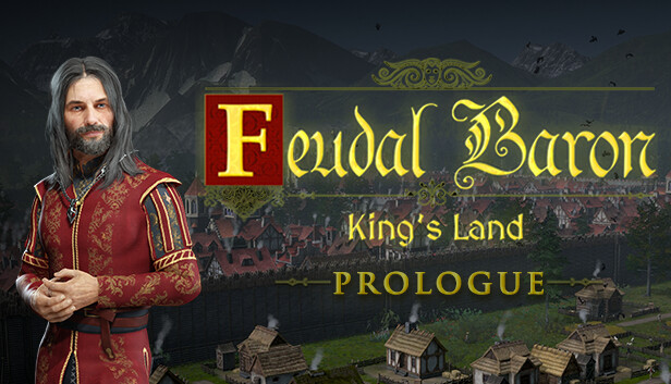 Feudal Baron: King's Land: Prologue