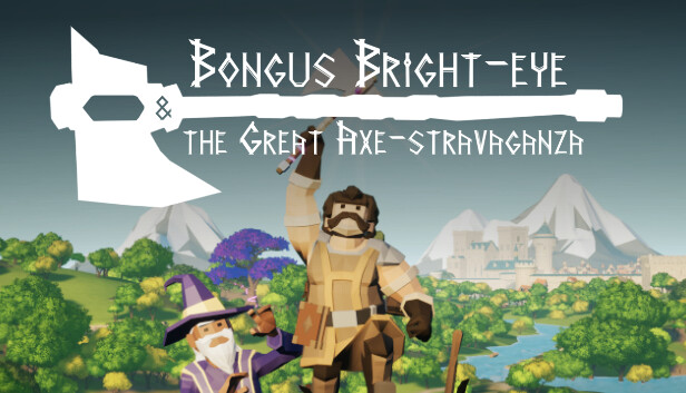 Bongus Bright-eye & The Great Axe-stravaganza