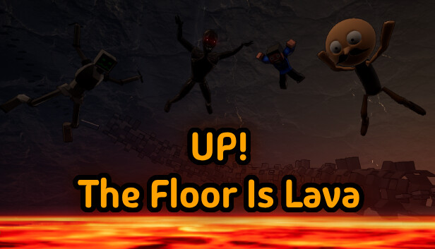 Up! The Floor Is Lava