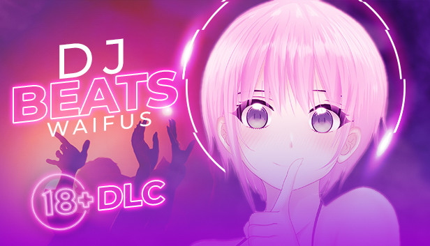 Beats DJ - Waifus 18+ DLC
