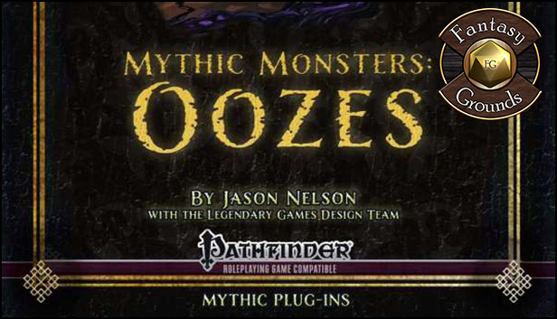Fantasy Grounds - Mythic Monsters #3: Oozes (PFRPG)