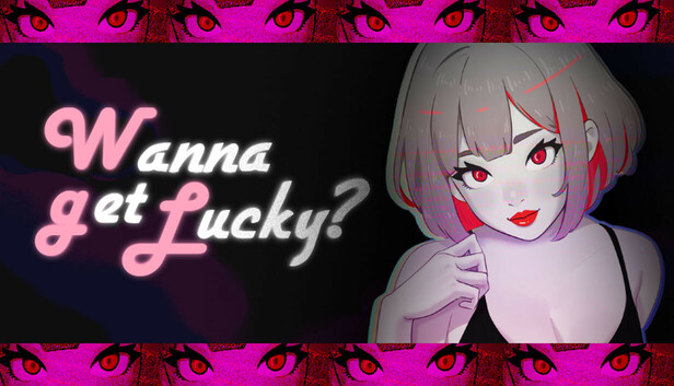 Wanna Get Lucky?