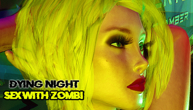 Dying Night SEX with ZOMBI